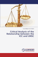 Critical Analysis of the Relationship Between the ICC and Unsc