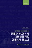 Critical Appraisal of Epidemiological Studies and Clinical Trials