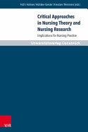 Critical Approaches in Nursing Theory and Nursing Research: Implications for Nursing Practice