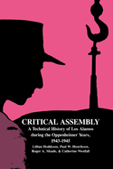 Critical Assembly: A Technical History of Los Alamos During the Oppenheimer Years, 1943 1945