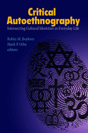 Critical Autoethnography: Intersecting Cultural Identities in Everyday Life Volume 13