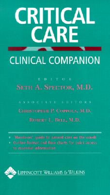 Critical Care Clinical Companion - Spector, Seth A.