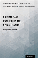 Critical Care Psychology and Rehabilitation: Principles and Practice