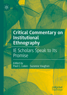 Critical Commentary on Institutional Ethnography: Ie Scholars Speak to Its Promise