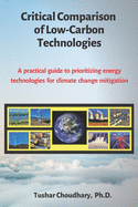 Critical Comparison of Low-Carbon Technologies: A practical guide to prioritizing energy technologies for climate change mitigation