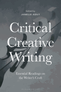 Critical Creative Writing: Essential Readings on the Writer's Craft