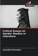 Critical Essays on Gender Studies in Literature