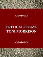 Critical Essays on Toni Morrison's Beloved: Toni Morrison