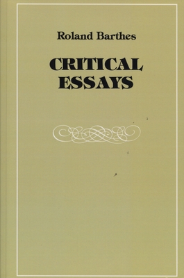 Critical Essays - Barthes, Roland, Professor, and Howard, Richard (Translated by)