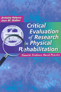 Critical Evaluation of Research in Physical Rehabilitation: Towards Evidence-Based Practice