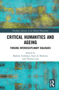 Critical Humanities and Ageing: Forging Interdisciplinary Dialogues