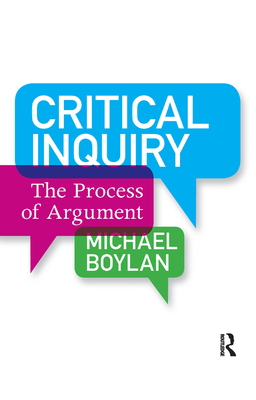 Critical Inquiry: The Process of Argument - Boylan, Michael