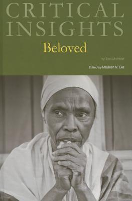 Critical Insights: Beloved: Print Purchase Includes Free Online Access - Eke, Maureen Ngozi (Editor)