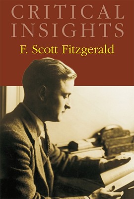 Critical Insights: F. Scott Fitzgerald: Print Purchase Includes Free Online Access - Noble, Don (Editor)