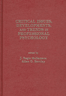 Critical Issues, Developments, and Trends in Professional Psychology: Volume 1