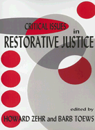Critical Issues in Restorative Justice - Zehr, Howard (Editor), and Toews, Barb (Editor)