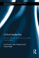 Critical Leadership: Leader-Follower Dynamics in a Public Organization