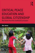 Critical Peace Education and Global Citizenship: Narratives From the Unofficial Curriculum