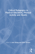 Critical Pedagogies in Physical Education, Physical Activity and Health