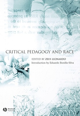 Critical Pedagogy and Race - Leonardo, Zeus (Editor)