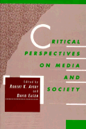 Critical Perspectives on Media and Society - Avery, Robert K (Editor), and Eason, David (Editor)