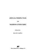 Critical Perspectives on Nigerian Literatures - Lindfors, Bernth (Editor)