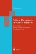Critical Phenomena in Natural Sciences: Chaos, Fractals, Selforganization and Disorder: Concepts and Tools