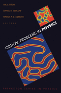 Critical Problems in Physics: Proceedings of a Conference Celebrating the 250th Anniversary of Princeton University, Princeton, N.J.