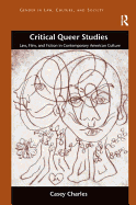 Critical Queer Studies: Law, Film, and Fiction in Contemporary American Culture