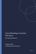 Critical Readings in Teacher Education: Provoking Absences