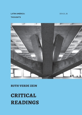 Critical Readings - Zein, Ruth Verde, and Lara, Fernando Luiz (Editor), and Romano, Silvana (Editor)