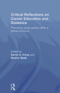 Critical Reflections on Career Education and Guidance: Promoting Social Justice within a Global Economy