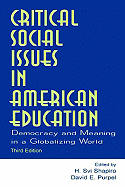 Critical Social Issues in American Education: Democracy and Meaning in a Globalizing World