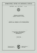 Critical Speeds of Gyroscopes: Course Held at the Department for General Mechanics September 1970 - Schweitzer, Gerhard