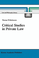 Critical Studies in Private Law: A Treatise on Need-rational Principles in Modern Law