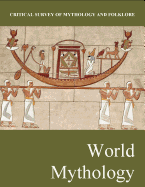 Critical Survey of Mythology & Folklore: World Mythology: Print Purchase Includes Free Online Access