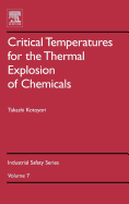 Critical Temperatures for the Thermal Explosion of Chemicals: Volume 7