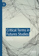 Critical Terms in Futures Studies
