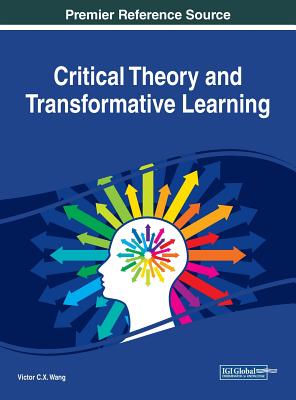 Critical Theory and Transformative Learning - Wang, Viktor (Editor)