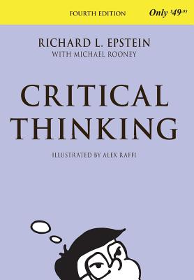 Critical Thinking, 4th Edition - Epstein, Richard L, and Rooney, Michael