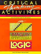 Critical Thinking Activities in Patterns Imagery & Logic Grade K/3 Copyright 1991