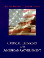 Critical Thinking and American Government - Culver, John H, and Brudney, Kent M