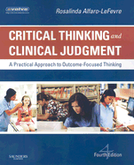 Critical Thinking and Clinical Judgment: A Practical Approach to Outcome - Focused Thinking - Alfaro-LeFevre, Rosalinda