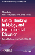 Critical Thinking in Biology and Environmental Education: Facing Challenges in a Post-Truth World