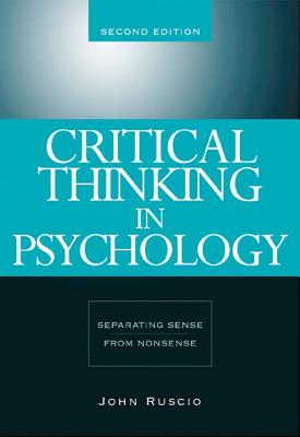 Critical Thinking in Psychology : Separating Sense from Nonsense: Separating sense from nonsense - Ruscio, John