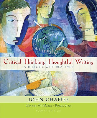 Critical Thinking, Thoughtful Writing with 2009 MLA Update Card - Chaffee, John, PH.D., and McMahon, Christine, and Stout, Barbara