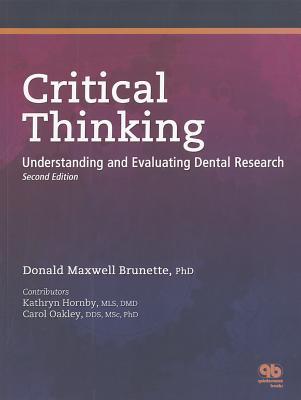 Critical Thinking: Understanding and Evaluating Dental Research - Brunette, Donald Maxwell