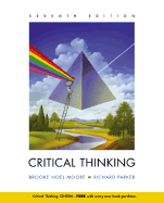 Critical Thinking with Free Student CD and Powerweb: Critical Thinking - Moore, Brooke Noel, and Parker, Richard