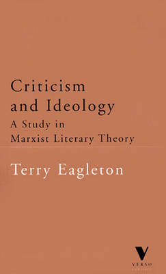 Criticism and Ideology: A Study in Marxist Literary Theory - Eagleton, Terry (Preface by)