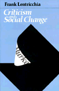 Criticism and Social Change - Lentricchia, Frank